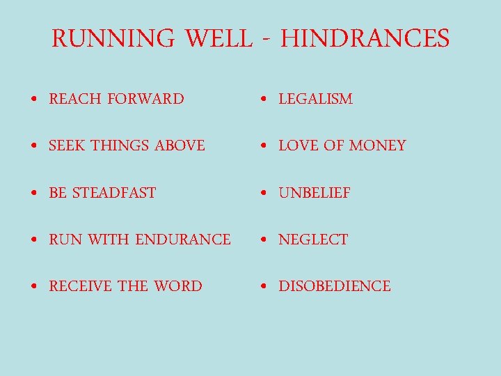 RUNNING WELL - HINDRANCES • REACH FORWARD • LEGALISM • SEEK THINGS ABOVE •