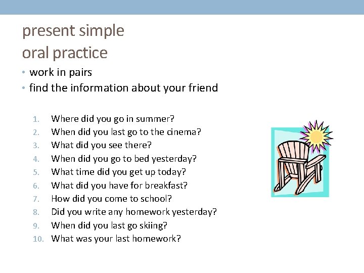 present simple oral practice • work in pairs • find the information about your