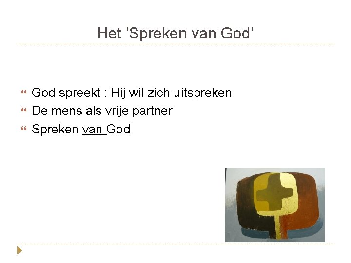 Het ‘Spreken van God’ God spreekt : Hij wil zich uitspreken De mens als