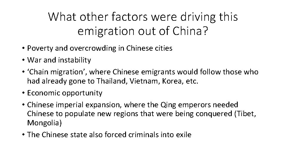 What other factors were driving this emigration out of China? • Poverty and overcrowding