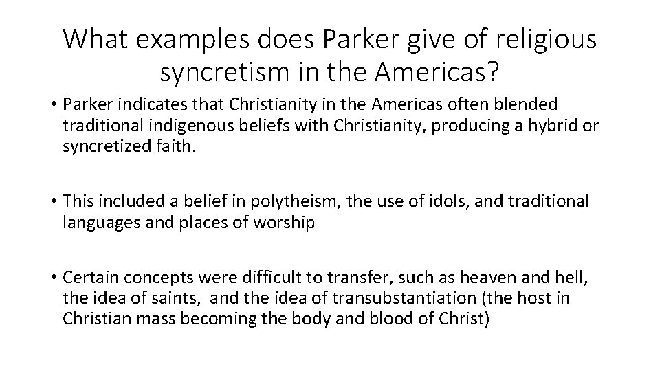 What examples does Parker give of religious syncretism in the Americas? • Parker indicates
