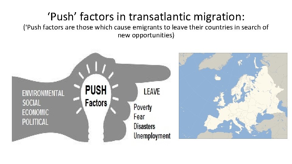 ‘Push’ factors in transatlantic migration: (‘Push factors are those which cause emigrants to leave