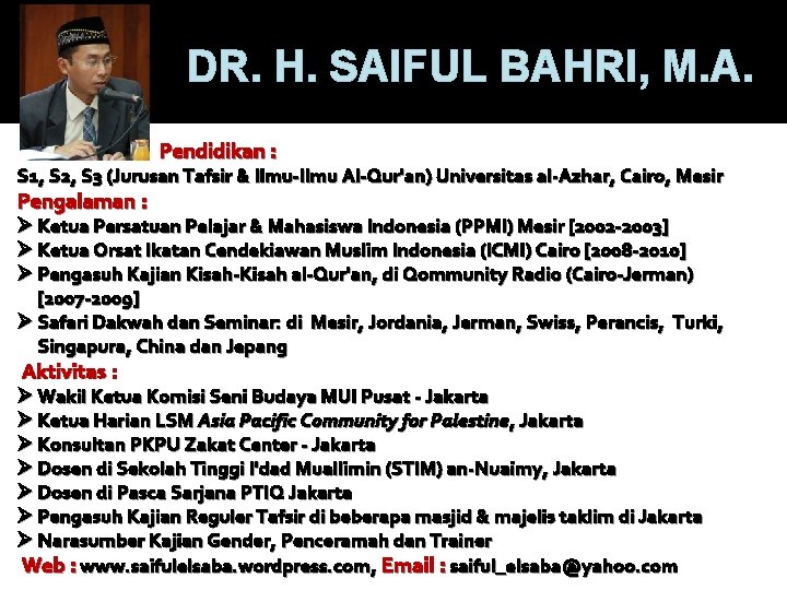 DR. H. SAIFUL BAHRI, M. A. Pendidikan : S 1, S 2, S 3