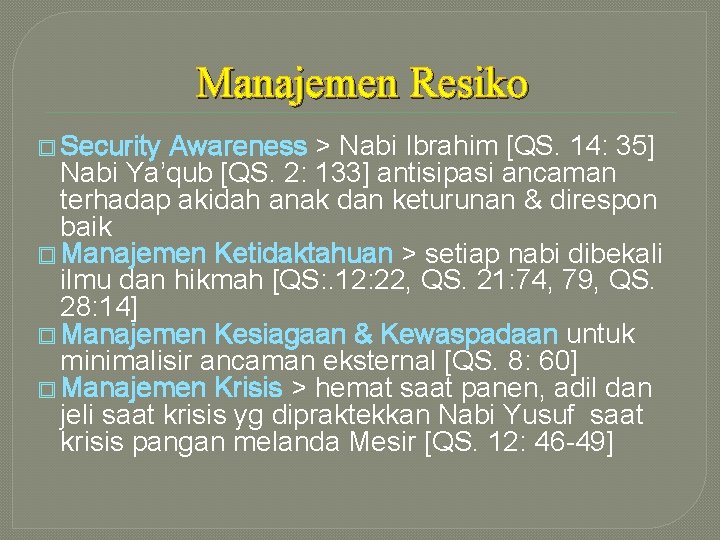 Manajemen Resiko � Security Awareness > Nabi Ibrahim [QS. 14: 35] Nabi Ya’qub [QS.