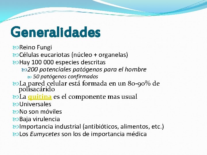 Generalidades Reino Fungi Células eucariotas (núcleo + organelas) Hay 100 000 especies descritas 200 Generalidades Reino Fungi Células eucariotas (núcleo + organelas) Hay 100 000 especies descritas 200