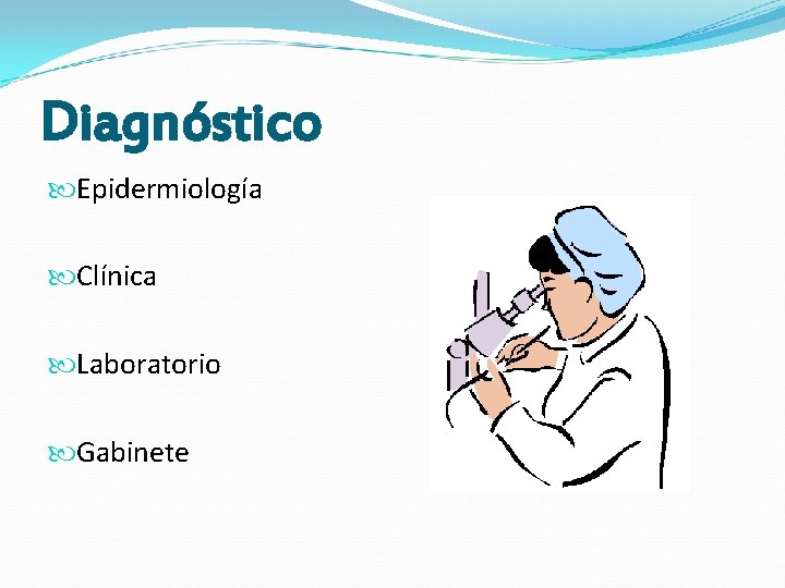 Diagnóstico Epidermiología Clínica Laboratorio Gabinete Diagnóstico Epidermiología Clínica Laboratorio Gabinete