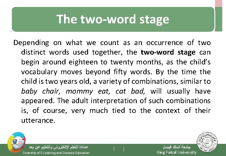 The two-word stage Depending on what we count as an occurrence of two distinct