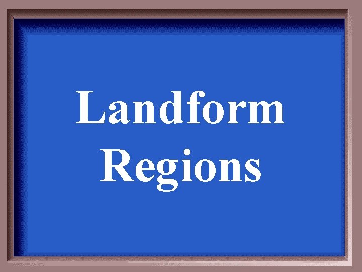 Landform Regions 
