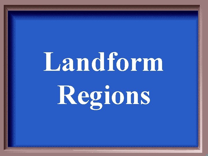 Landform Regions Landform Regions