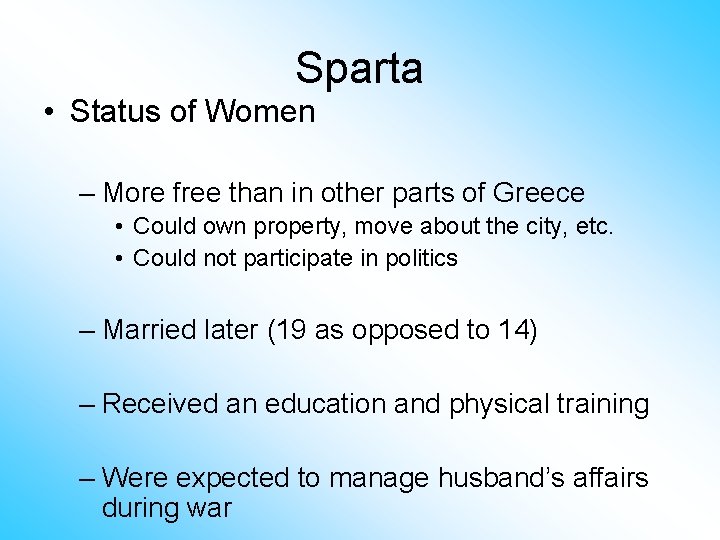 Sparta • Status of Women – More free than in other parts of Greece