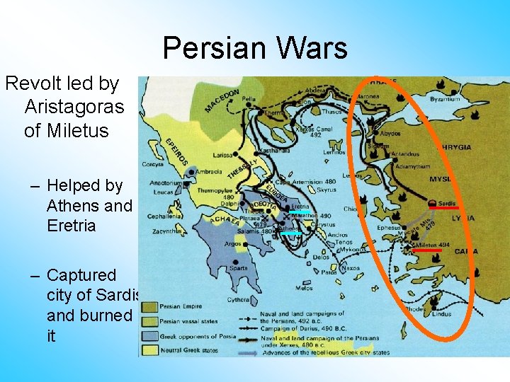 Persian Wars Revolt led by Aristagoras of Miletus – Helped by Athens and Eretria