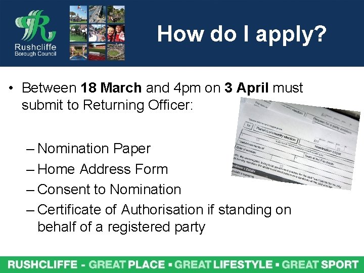 How do I apply? • Between 18 March and 4 pm on 3 April