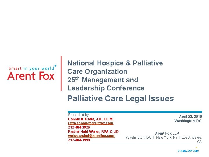 National Hospice & Palliative Care Organization 25 th Management and Leadership Conference Palliative Care