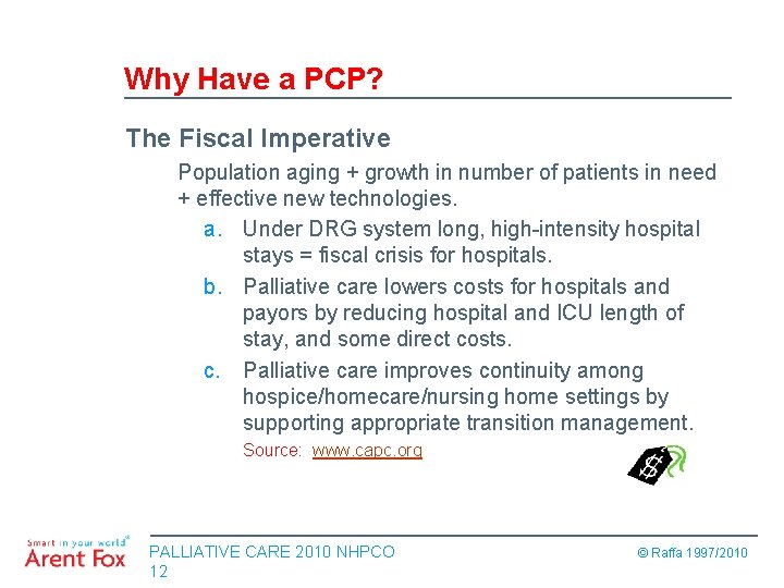 Why Have a PCP? The Fiscal Imperative Population aging + growth in number of