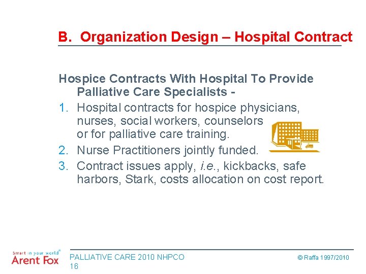 B. Organization Design – Hospital Contract Hospice Contracts With Hospital To Provide Palliative Care