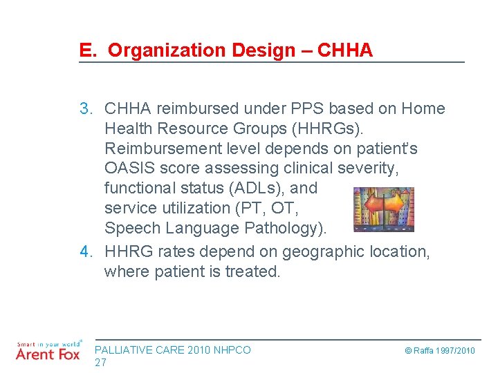 E. Organization Design – CHHA 3. CHHA reimbursed under PPS based on Home Health