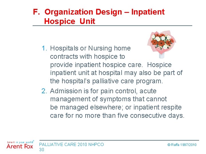 F. Organization Design – Inpatient Hospice Unit 1. Hospitals or Nursing home contracts with