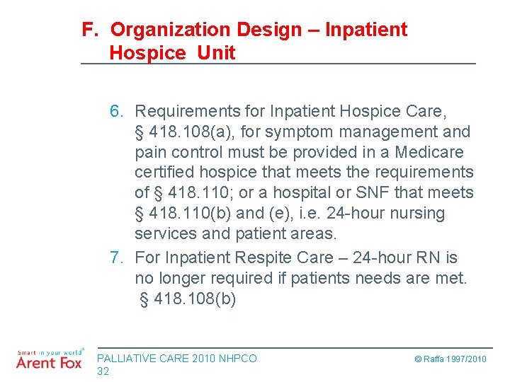 F. Organization Design – Inpatient Hospice Unit 6. Requirements for Inpatient Hospice Care, §