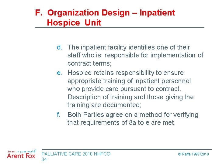 F. Organization Design – Inpatient Hospice Unit d. The inpatient facility identifies one of