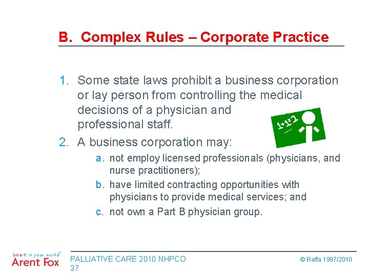 B. Complex Rules – Corporate Practice 1. Some state laws prohibit a business corporation