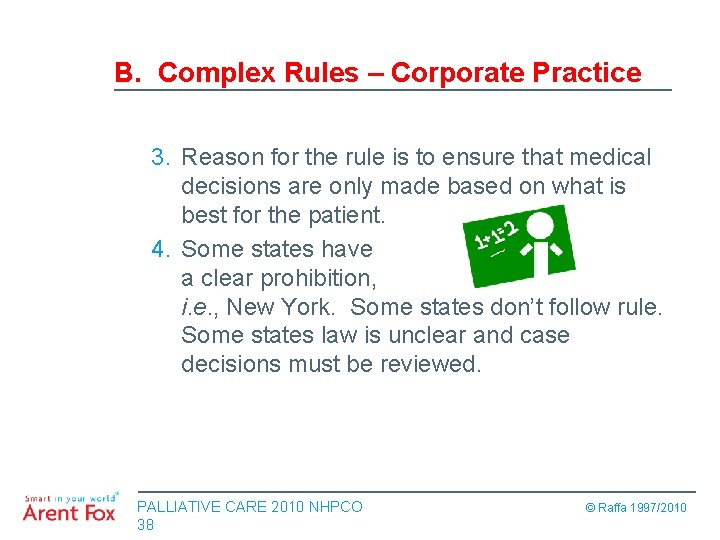 B. Complex Rules – Corporate Practice 3. Reason for the rule is to ensure