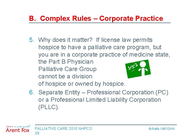 B. Complex Rules – Corporate Practice 5. Why does it matter? If license law