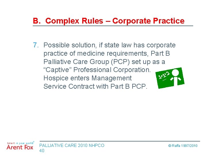 B. Complex Rules – Corporate Practice 7. Possible solution, if state law has corporate