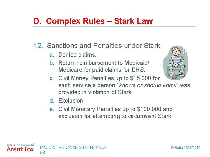 D. Complex Rules – Stark Law 12. Sanctions and Penalties under Stark: a. Denied