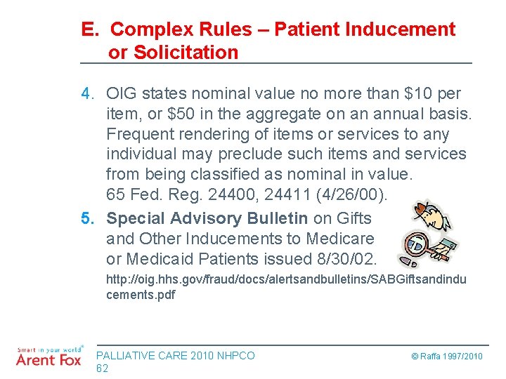 E. Complex Rules – Patient Inducement or Solicitation 4. OIG states nominal value no