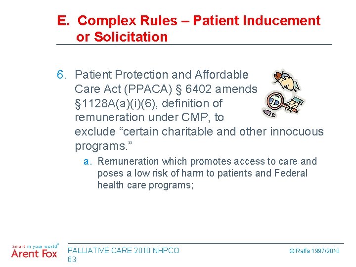 E. Complex Rules – Patient Inducement or Solicitation 6. Patient Protection and Affordable Care