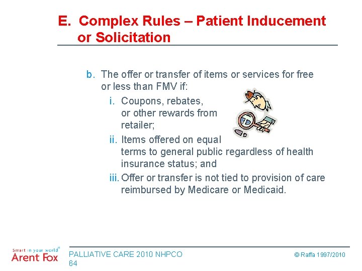 E. Complex Rules – Patient Inducement or Solicitation b. The offer or transfer of