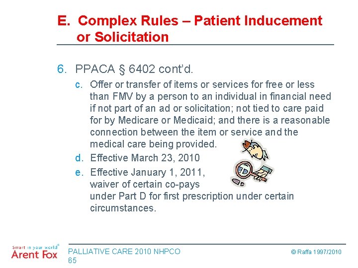 E. Complex Rules – Patient Inducement or Solicitation 6. PPACA § 6402 cont’d. c.