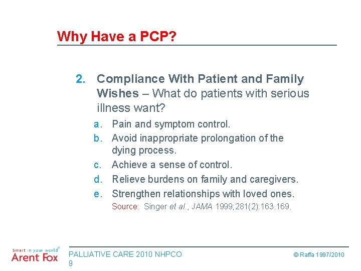 Why Have a PCP? 2. Compliance With Patient and Family Wishes – What do
