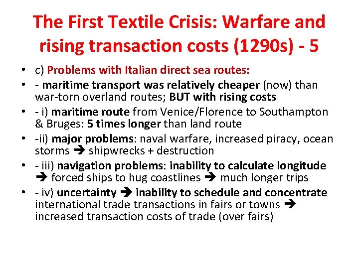 The First Textile Crisis: Warfare and rising transaction costs (1290 s) - 5 •
