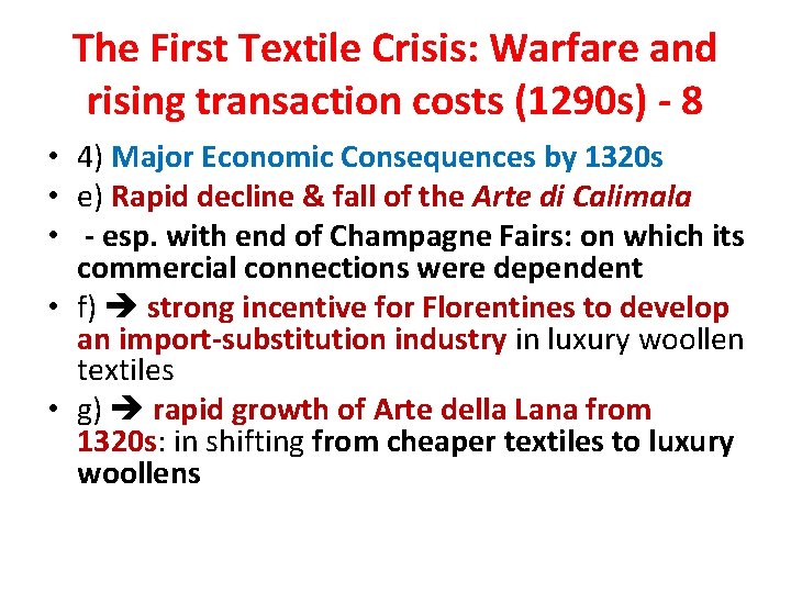 The First Textile Crisis: Warfare and rising transaction costs (1290 s) - 8 •