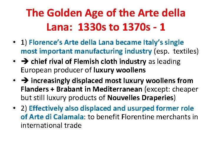 The Golden Age of the Arte della Lana: 1330 s to 1370 s -