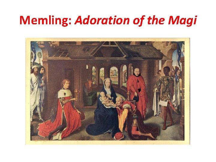 Memling: Adoration of the Magi 