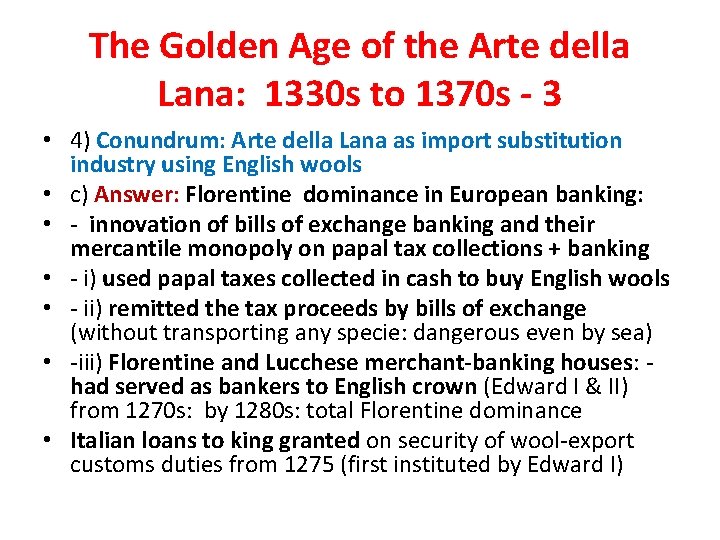 The Golden Age of the Arte della Lana: 1330 s to 1370 s -