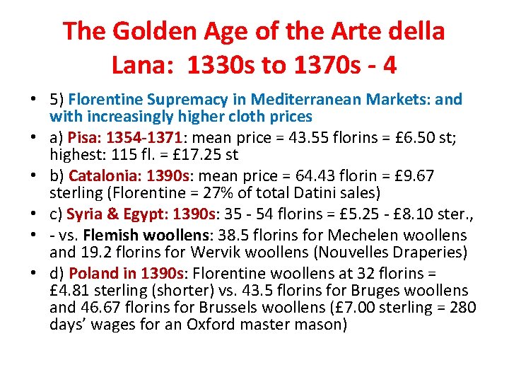 The Golden Age of the Arte della Lana: 1330 s to 1370 s -