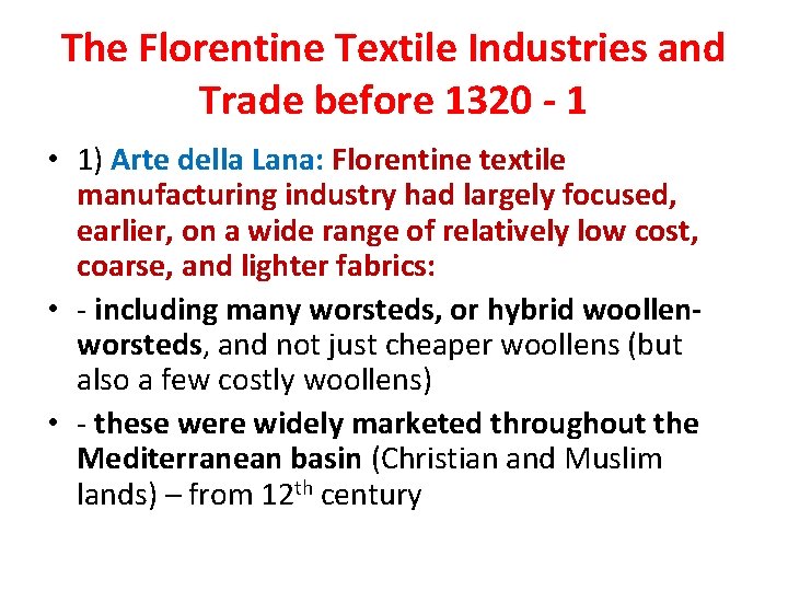 The Florentine Textile Industries and Trade before 1320 - 1 • 1) Arte della