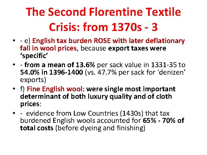 The Second Florentine Textile Crisis: from 1370 s - 3 • - e) English