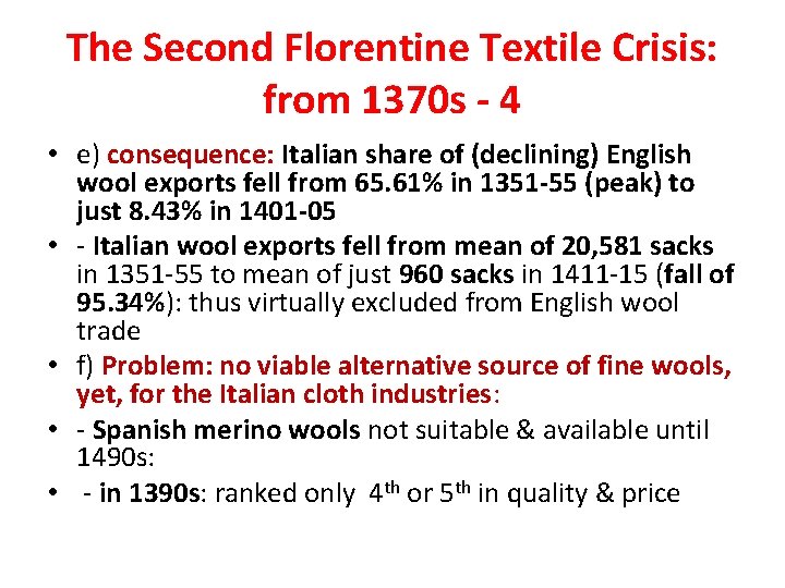 The Second Florentine Textile Crisis: from 1370 s - 4 • e) consequence: Italian