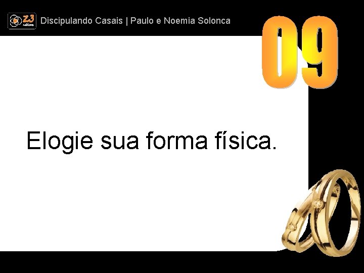 Discipulando | Paulo e Discipulando Casais | Paulo. Casais e Noemia Solonca Elogie sua