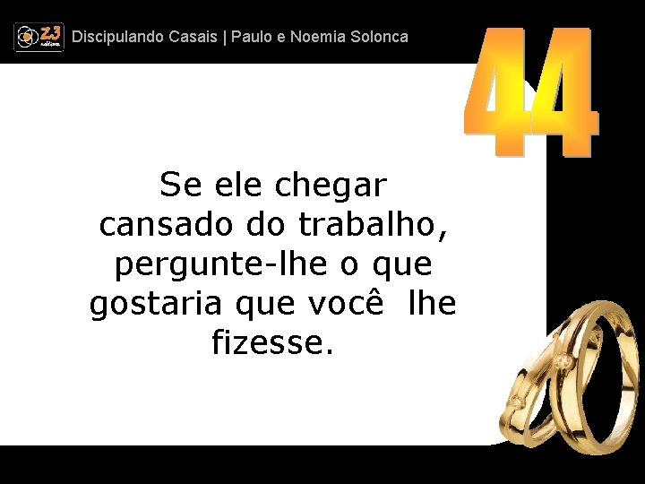 Discipulando | Paulo e Discipulando Casais | Paulo. Casais e Noemia Solonca Se ele