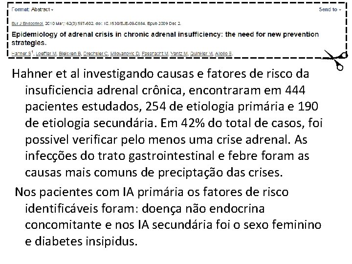 Hahner et al investigando causas e fatores de risco da insuficiencia adrenal crônica, encontraram