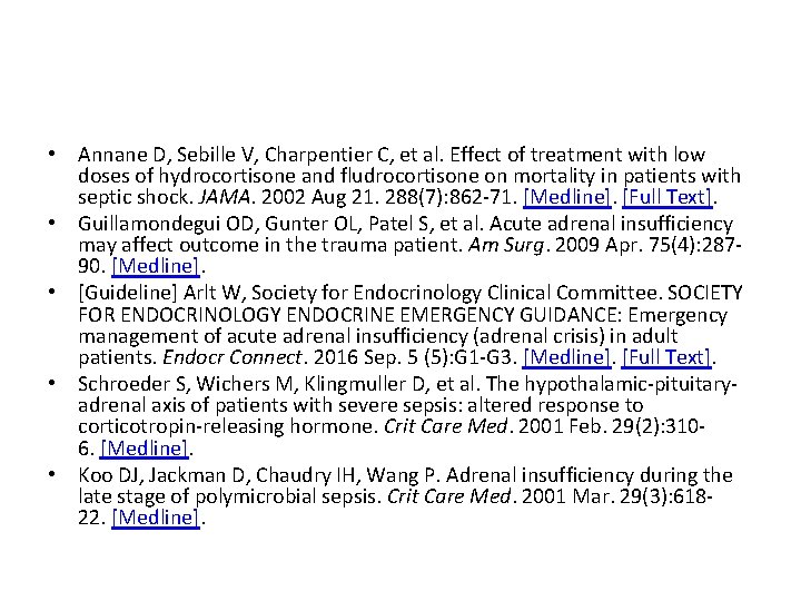  • Annane D, Sebille V, Charpentier C, et al. Effect of treatment with