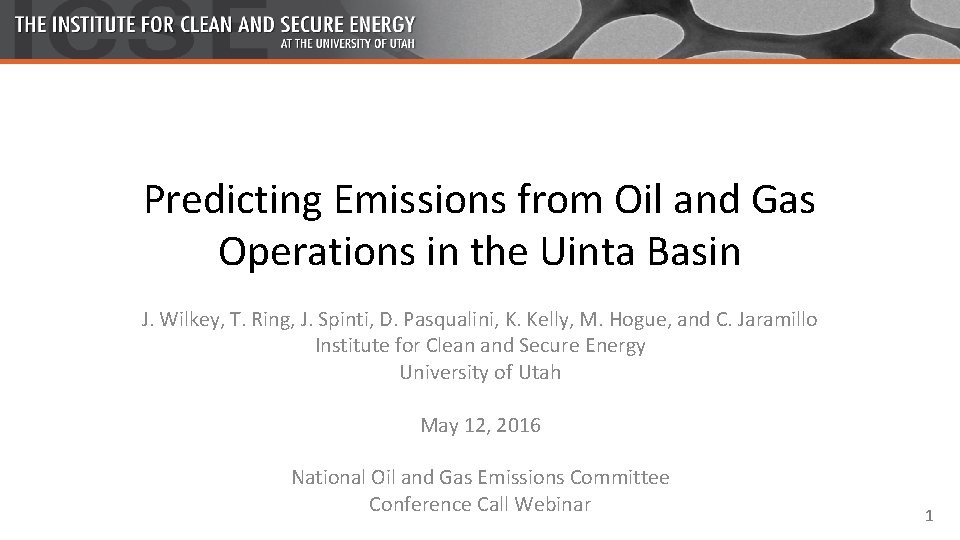 Predicting Emissions from Oil and Gas Operations in the Uinta Basin J. Wilkey, T.