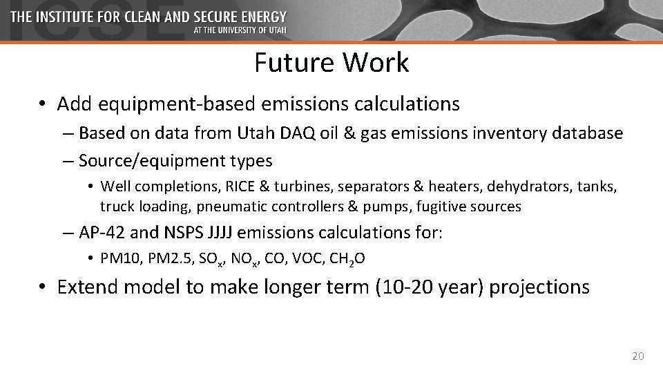Future Work • Add equipment-based emissions calculations – Based on data from Utah DAQ