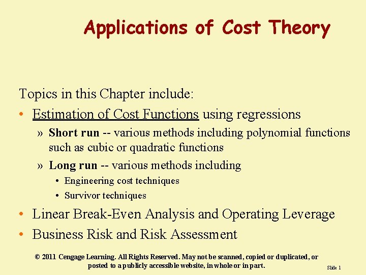 Applications of Cost Theory Topics in this Chapter include: • Estimation of Cost Functions Applications of Cost Theory Topics in this Chapter include: • Estimation of Cost Functions