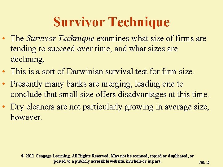 Survivor Technique • The Survivor Technique examines what size of firms are tending to Survivor Technique • The Survivor Technique examines what size of firms are tending to